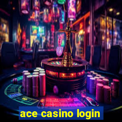 ace casino login